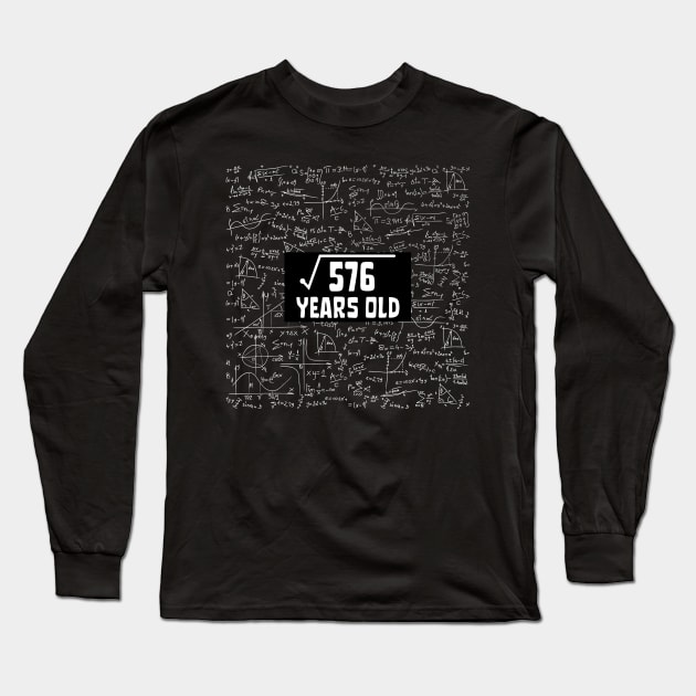 Square Root Of 576 24th Birthday, 24 Year Old Math Lover Gift Long Sleeve T-Shirt by JustBeSatisfied